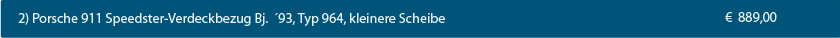 CK-Cabrio, Porsche 911 Speedster-Verdeckbezug, Bj. ´93, Typ 964, kleinere Scheibe, € 889,00