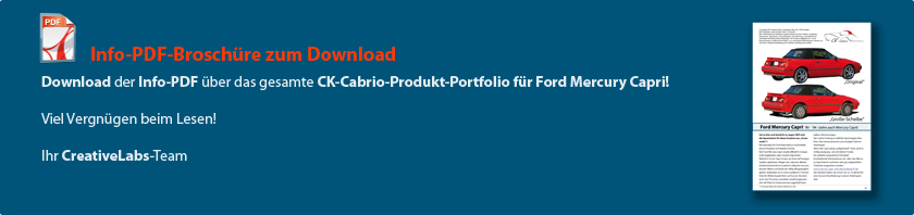 CK-Cabrio, Ford Mercury Capri ´90 -´94 (Siehe auch Mercury Capri), Info-PDF zum Download, CK-Cabrio-Produkt-Portfolio