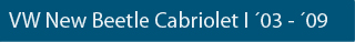 CK-Cabrio, Verdecke, VW New Beetle Cabriolet I ´03 -´09