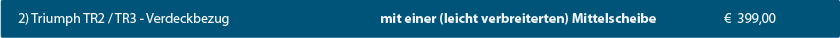 CK-Cabrio, Triumph TR2 / TR3 / TR3A / TR3B  ´53-´55 (TR2) ´55-´62 (TR3, TR3A, TR3B), Verdeckbezug mit einer Mittelscheibe, € 399,00